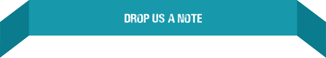 Drop us a note