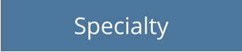 Specialty